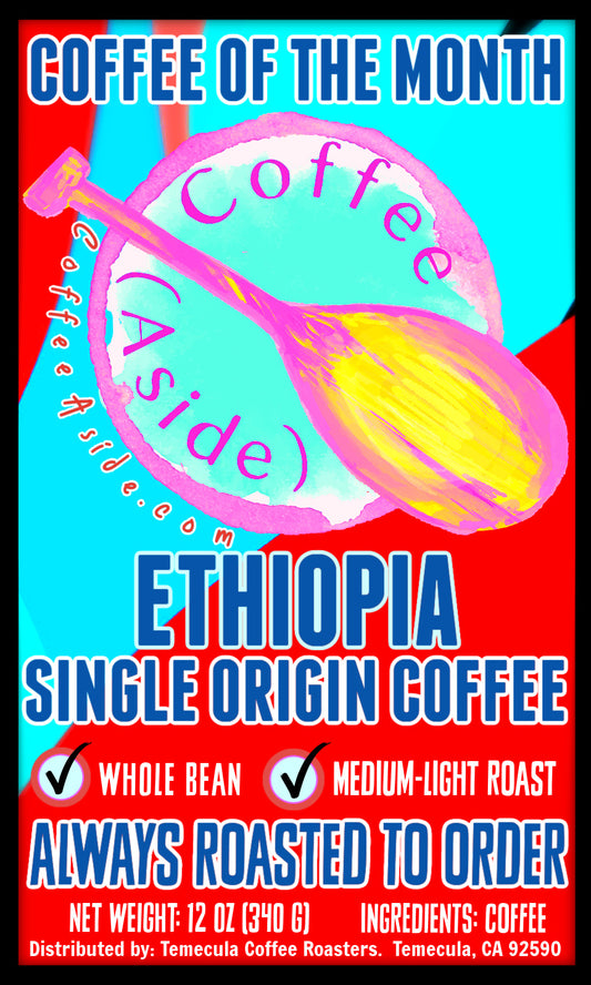 July Coffee of the Month, Ethiopia; 12oz. [FREE SHIPPING]